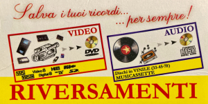 Riversamenti pellicole 8mm, Super8, VHS, VHSc, MiniDV SU DVD
